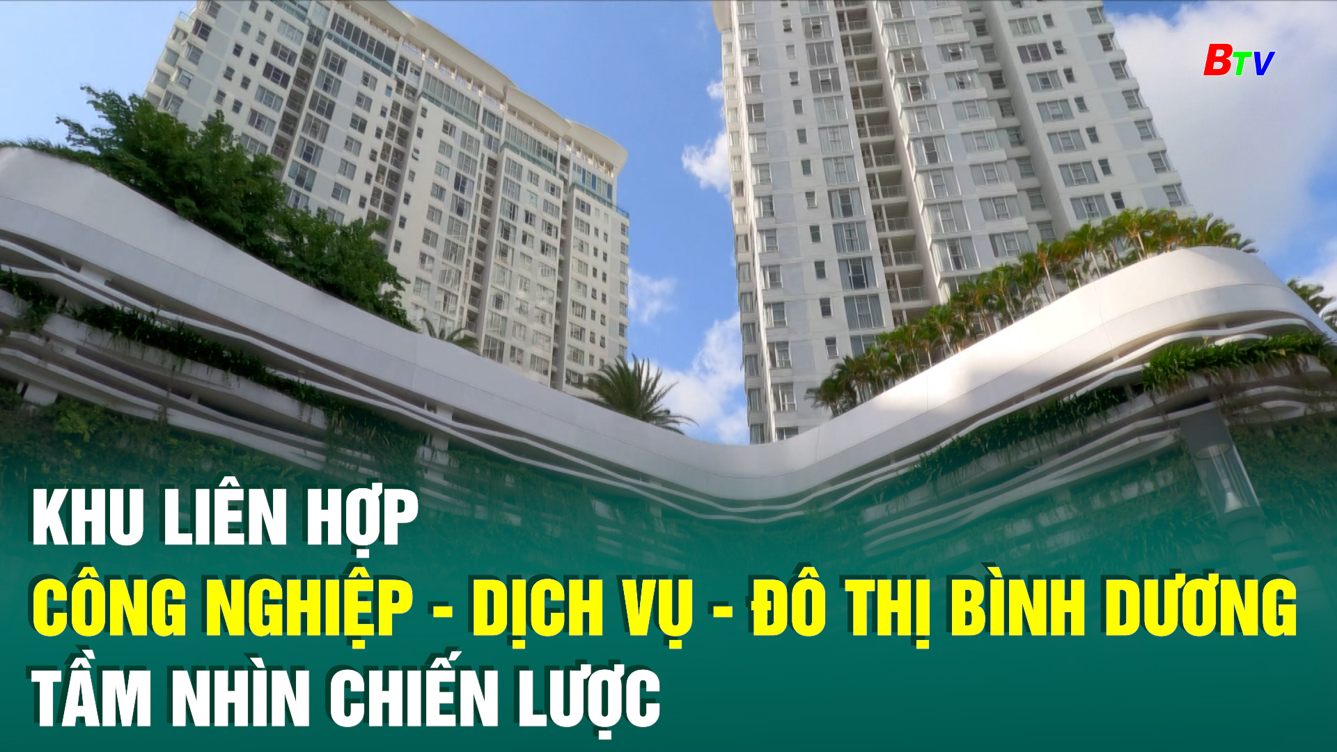 Khu liên hợp Công nghiệp - Dịch vụ - Đô thị Bình Dương tầm nhìn chiến lược